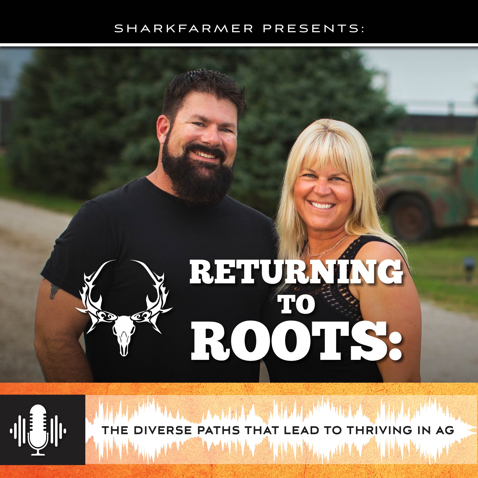 Sharkfarmer: Returning to Roots: The Diverse Paths that Lead to Thriving in Ag