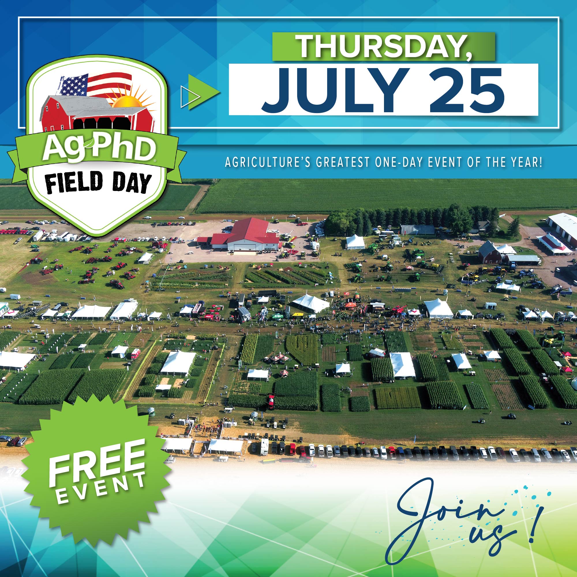 Agriculture's Greatest One-Day Event of the Year! Ag PhD Field Field Day
